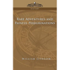 Rare Adventures & Painful Peregrinations - Paperback