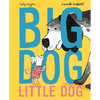 Big Dog, Little Dog - Hardcover