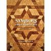 Symbols of My Father's Love: Concepts and Interpretations Inspired by Ed Lantzer - Hardcover