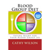 Blood Group Diet: Eating Right for Your Blood Group 101 - Paperback