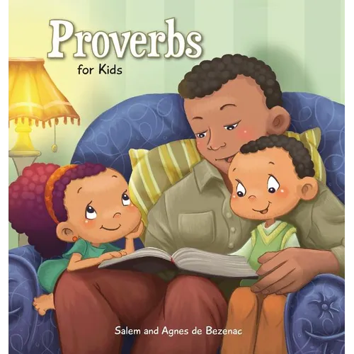 Proverbs: Biblical Wisdom for Children - Hardcover