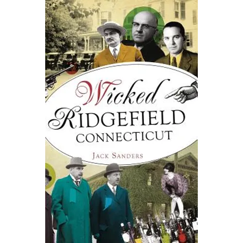 Wicked Ridgefield, Connecticut - Hardcover