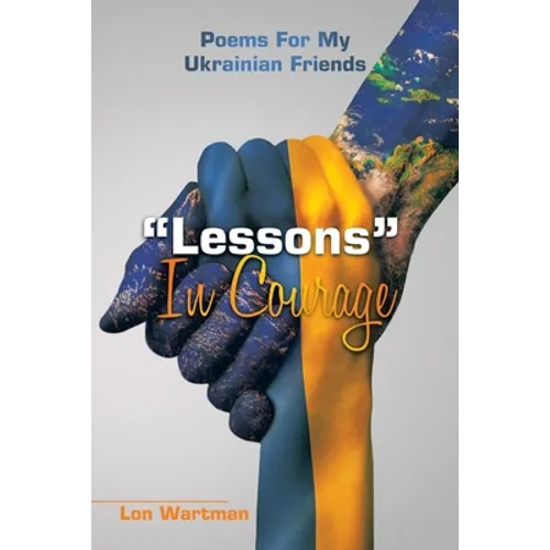 "Lessons" in Courage: Poems for My Ukrainian Friends - Paperback