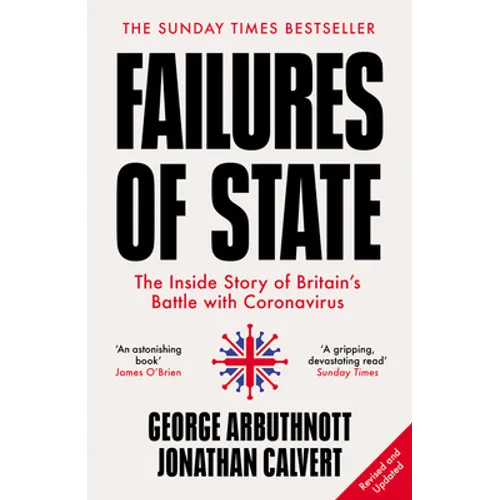 Failures of State: The Inside Story of Britain's Battle with Coronavirus - Paperback