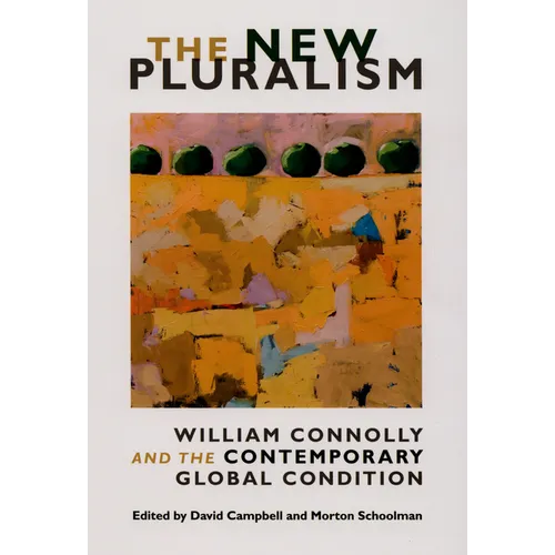 The New Pluralism: William Connolly and the Contemporary Global Condition - Paperback