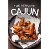The Genuine Cajun Cookbook: From Louisiana to Your Table - Paperback