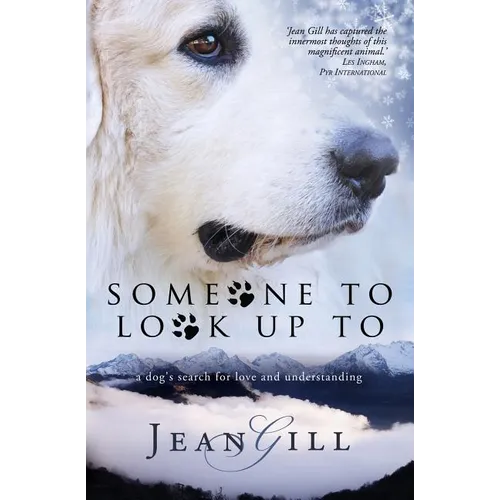 Someone To Look Up To: a dog's search for love and understanding - Paperback