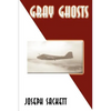 Gray Ghosts - Paperback