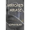 Mirrored Mirage - Paperback