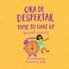 Ora de Despertar - Time to Wake Up! - Paperback