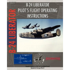 B-24 Liberator Pilot's Flight Operating Instructions - Paperback