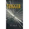 Trigger - Hardcover