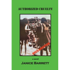 Authorized Cruelty - Paperback