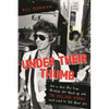 Under Their Thumb: How a Nice Boy from Brooklyn Got Mixed Up with the Rolling Stones (and Lived to Tell about It) - Paperback