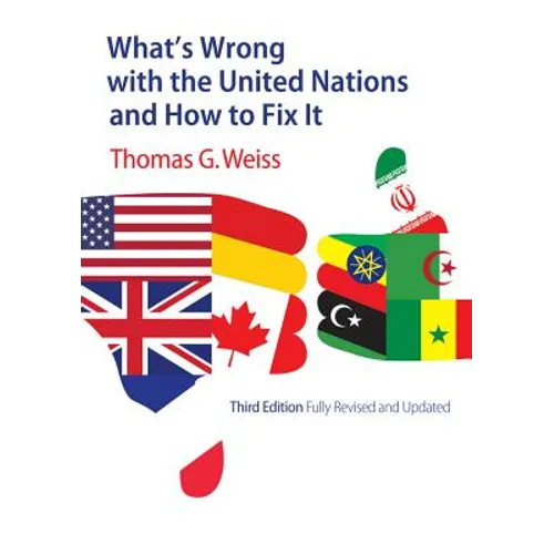 What's Wrong with the United Nations and How to Fix It - Paperback