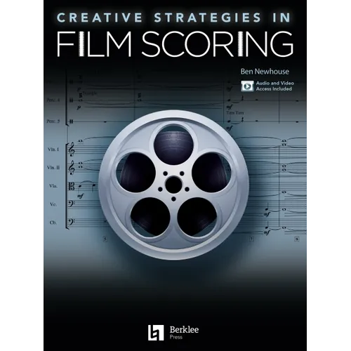 Creative Strategies in Film Scoring - Audio and Video Access Included - Paperback