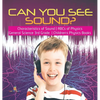 Can You See Sound? Characteristics of Sound ABCs of Physics General Science 3rd Grade Children's Physics Books - Hardcover
