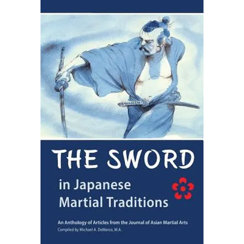 The Sword in Japanese Martial Traditions - Paperback