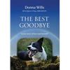The Best Goodbye: A true story of love and farewell - Paperback
