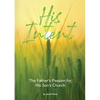 His Intent: The Father's Passion for his Son's Church - Paperback