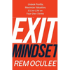 Exit Mindset: Unlock Profits, Maximize Valuation, and Live Life on Your Own Terms - Paperback