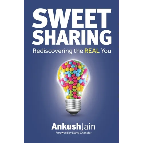 Sweet Sharing: Rediscovering the REAL You - Paperback