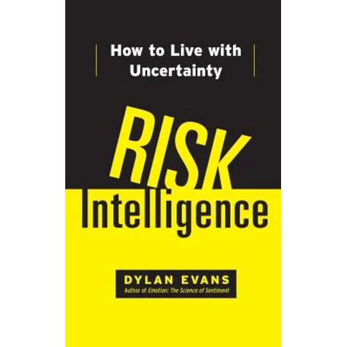 Risk Intelligence: How to Live with Uncertainty - Paperback
