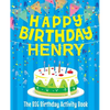 Happy Birthday Henry: The Big Birthday Activity Book: Personalized Books for Kids - Paperback