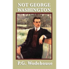 Not George Washington: 9781604597912 - Hardcover