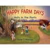Happy Farm Days: Ants in the Pants - Paperback