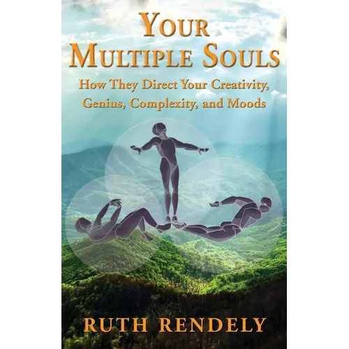 Your Multiple Souls - How They Direct Your Creativity, Genius, Complexity, and Moods - Paperback