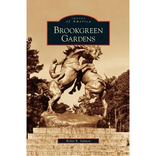 Brookgreen Gardens - Hardcover