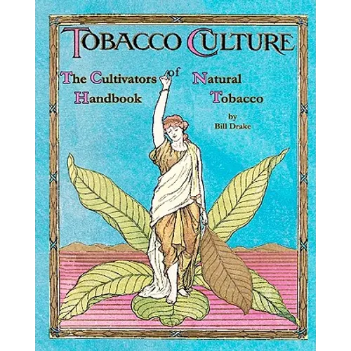 The Cultivators Handbook of Natural Tobacco: Second Edition - Paperback