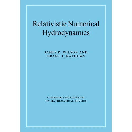 Relativistic Numerical Hydrodynamics - Paperback