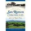 San Ramon Chronicles: Stories of Bygone Days - Hardcover