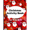 Christmas Activity Book for Kids 6-11: Challenging fun filled Holiday puzzle activity book - Paperback