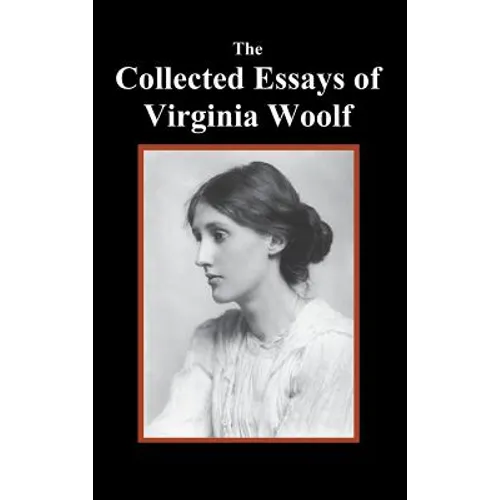 The Collected Essays of Virginia Woolf - Hardcover