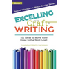 Excelling at the Craft of Writing: 101 Ideas to Move your Prose to the Next Level - Paperback