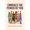 Embrace the Power of You: Owning Your Identity at Work - Paperback