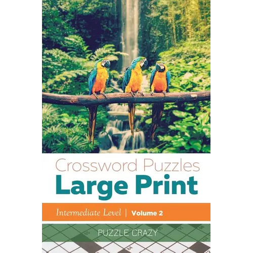 Crossword Puzzles Large Print (Intermediate Level) Vol. 2 - Paperback
