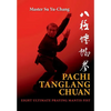 Pachi Tanglang Chuan: Eight Ultimate Praying Mantis - Paperback