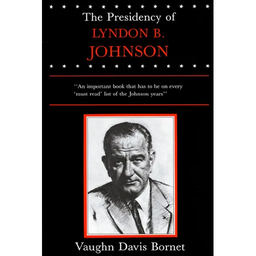 The Presidency of Lyndon B. Johnson - Paperback