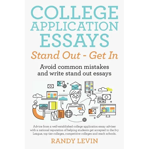 College Application Essays Stand Out - Get In: Avoid common mistakes and write stand out essays - Paperback