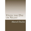 Until the Day or Night - Paperback