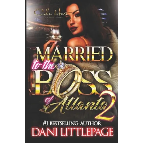 Married To The Boss Of Atlanta 2: An Urban Romance Novel - Paperback