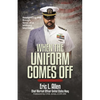 When the Uniform Comes Off: Navigating the Seas of a Military Marriage - Paperback