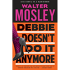 Debbie Doesn't Do It Anymore - Paperback