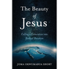 The Beauty of Jesus: Calling a Generation into Radical Devotion - Paperback