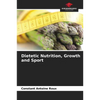 Dietetic Nutrition, Growth and Sport - Paperback