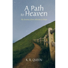 A Path to Heaven: My Journey from Atheism to Hope - Hardcover